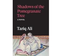 Shadows of the Pomegranate Tree (Islam Quintet): A Novel (The Islam Quintet)