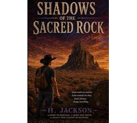 Shadows of the Sacred Rock (John's mystery adventures throughout the Southwest)