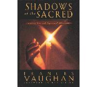 Shadows of the Sacred: Seeing Through Spritiual Illusions