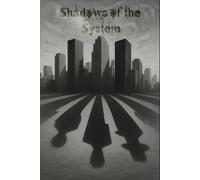 Shadows of the System: Navigating the Realities of Control
