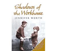 Shadows Of The Workhouse: The Drama Of Life In Postwar London