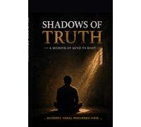 Shadows of Truth: A Memoir of Mind vs Body