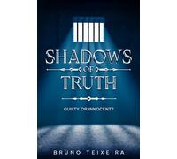 Shadows of Truth: Guilty or Innocent?