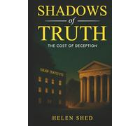 Shadows of Truth: The Cost of Deception (The Deception Series)