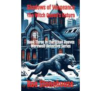 Shadows of Vengeance: The Witch Queen's Return: 3 (The Ethan Reeves Werewolf Detective)