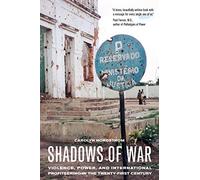 Shadows of War: Violence, Power, and International Profiteering in the Twenty-First Century (California Series in Public Anthropology): 10