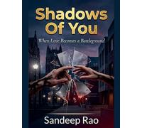 Shadows Of You: When Love Becomes a Battleground