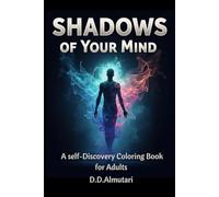 SHADOWS OF YOUR MIND: A self-Discovery Coloring Book for Adults (Hidden Psychology series)