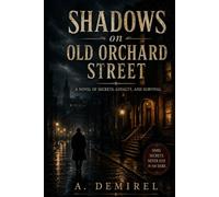 Shadows on Old Orchard Street: A Mystery of Secrets and Silence