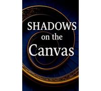 Shadows on the Canvas