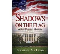 Shadows on the Flag: A Don Carling Mystery