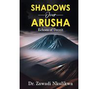 Shadows Over Arusha: Echoes of Deceit