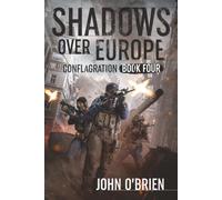 Shadows Over Europe: Conflagration