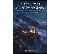 Shadows Over Montevergine: Unearthing the Centuries-Old Secrets of the Sanctuary of Montevergine