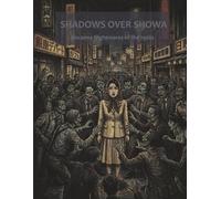 SHADOWS OVER SHOWA: Uncanny Nightmares of the 1950s