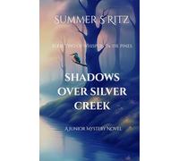 Shadows Over Silver Creek: Book Two of Whispers in The Pines