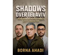 Shadows Over Tel Aviv: How Iran Recruited Israel's Lost Generation