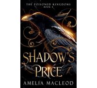 Shadow's Price: 3 (The Poisoned Kingdoms)