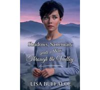 Shadows, Sanctuary, and a Way Through the Valley: 8 (Garden Valley, TN)