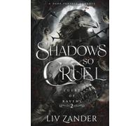 Shadows so Cruel: A Dark Fantasy Romance: 2 (Court of Ravens)
