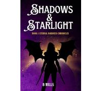 Shadows & Starlight: 1 (Eternal Darkness Chronicles)