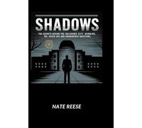 SHADOWS: The Secrets Behind the Oklahoma City Bombing, FBI, Cover-ups, and Unanswered Questions
