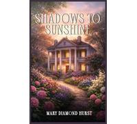 Shadows to Sunshine