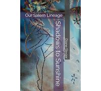 Shadows to Sunshine: Our Salem Lineage