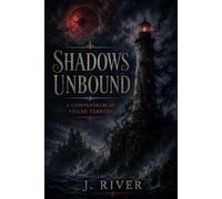 Shadows Unbound: A Compendium of Veiled Terrors