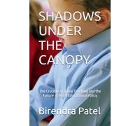 SHADOWS UNDER THE CANOPY: The Crucible of Tribal Teaching and the Failure of Rural Educational Policy