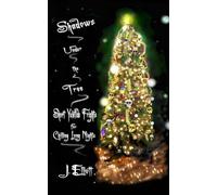 Shadows Under the Tree: Short Yuletide Frights for Chilling Long Nights
