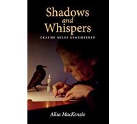 Shadows & Whispers: Graeme Miles Remembered
