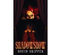 Shadowshow: Under the Big Top, an Ancient Evil Lurks