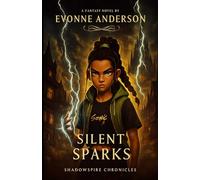 Shadowspire Chronicles: Silent Sparks