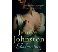 Shadowstory: A compelling Irish novel of the complexities of love against the backdrop of the second world war