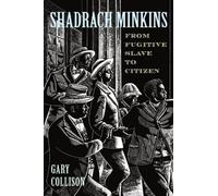 Shadrach Minkins: From Fugitive Slave to Citizen by Gary L. Collison (1998-10-15)