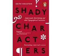 Shady Characters – Ampersands, Interrobangs and other Typographical Curiosities