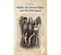 Shaffer The Dream Maker and The Odd Squad
