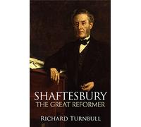 Shaftesbury: The Great Reformer