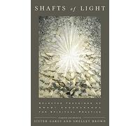 Shafts of Light: Selected Teachings of Swami Ashokananda for Spiritual Practice