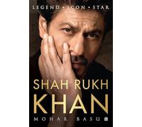 SHAH RUKH KHAN: Legend, Icon, Star – Harper Collins Publishers