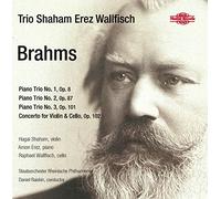 Shaham/Erez/Wallfisch - Johannes Brahms: Piano Trios 1-3, Concerto for Violin & Cello