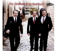 Shaham/Erez/Wallfisch - Robert Schumann, Edvard Grieg, Antonín Dvo?ák: Works for Piano Trio