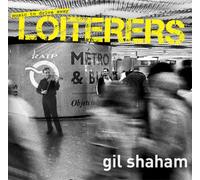 Shaham, Gil - Gil Shaham: Music To Drive Away Loiterers