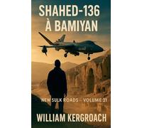 Shahed-136 à Bamiyan: 21 (New Sulk Road)