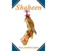 Shaheen: A Falconer's Journal from Turkey