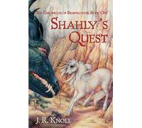 Shahly's Quest: The Chronicles of Brawrloxoss, Book 1: Volume 1