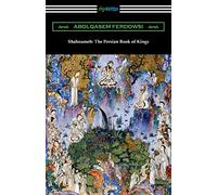 Shahnameh: The Persian Book of Kings