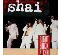 Shai - Right Back at Cha