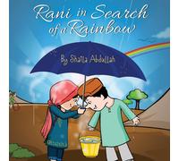 Shaila Abdullah Rani in Search of a Rainbow: A Natural Disaster Survival Tale Shaila Abdullah Multicolor